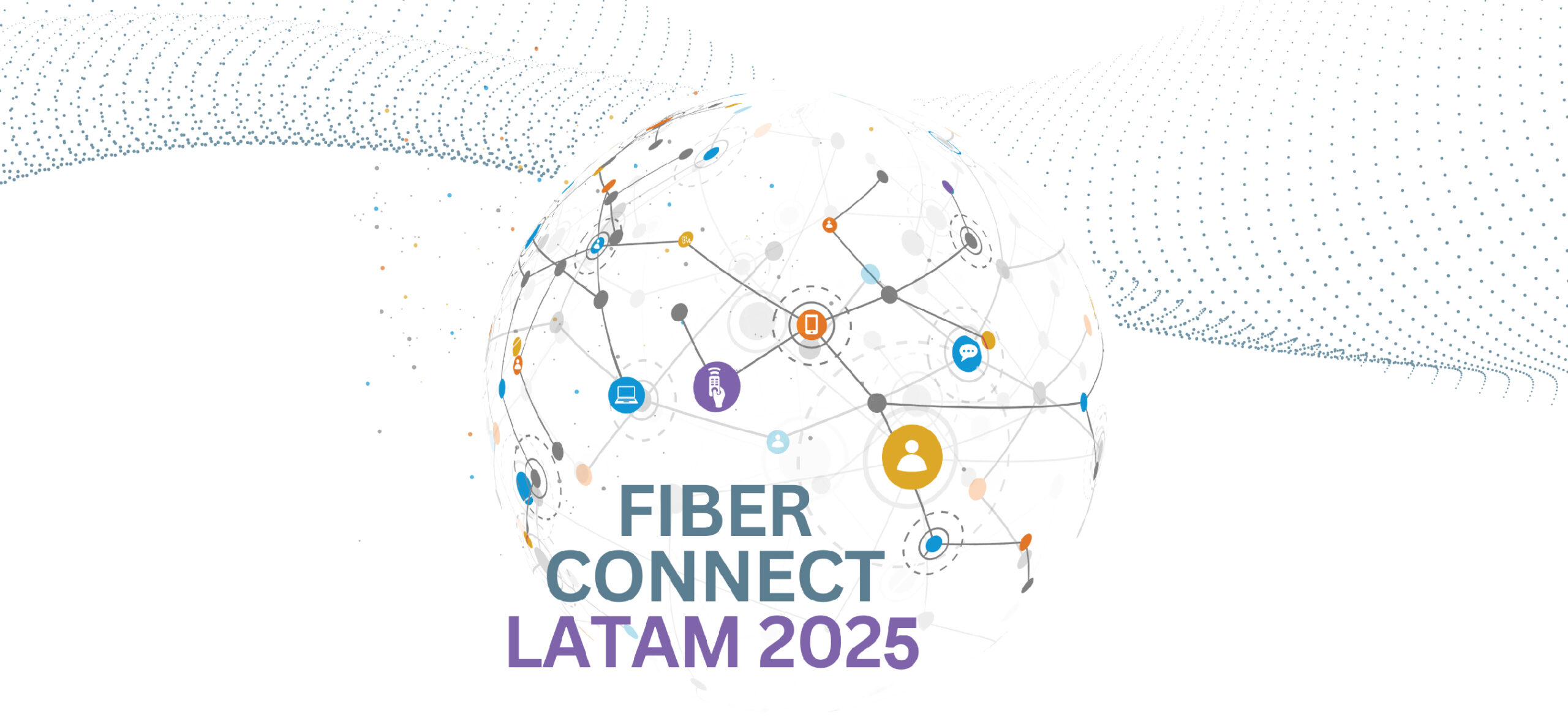 Fiber Connect LATAM Fiber Broadband Association